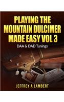 Playing The Mountain Dulcimer Made Easy Vol III: (English)