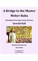 A Bridge to the Master... Meher Baba (Black & White Edition)