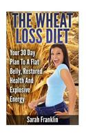 The Wheat Loss Diet