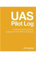 UAS Pilot Log: Unmanned Aircraft Systems Logbook for Drone Pilots & Operators (Gold)