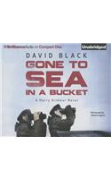 Gone to Sea in a Bucket: (Harry Gilmour Novel)