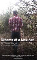 Dreams of a Mexican