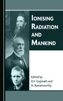 Ionising Radiation and Mankind