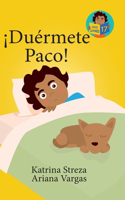 ¡Duérmete Paco!