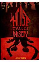A House Called Misery