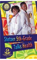 Stetser 5th-Grade Talks Health