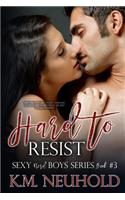 Hard to Resist