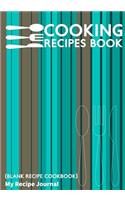 Cooking Recipes Book: Blank Recipe Journal Cookbook