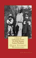 A Series of Unfortunate Events the Wide Window Student Workbook: Quick Student Workbooks