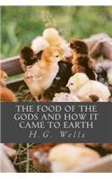 The Food of the Gods and How It Came to Earth