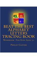 Beat The Best Alphabet Letters Tracing Book