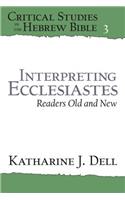 Interpreting Ecclesiastes: Readers Old and New