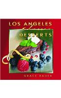 Los Angeles Classic Desserts: Recipes from Favorite Restaurants