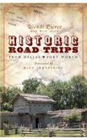 Historic Road Trips from Dallas/Fort Worth