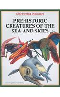 Prehistoric Creatures of the Sea and Skies