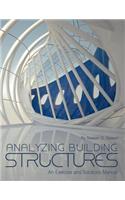 Analyzing Building Structures: An Exercise and Solutions Manual