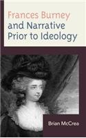 Frances Burney and Narrative Prior to Ideology: (English)