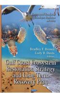 Gulf Coast Ecosystem Restoration Strategy & Long-Term Recovery Plan