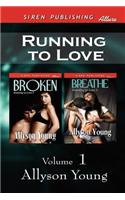 Running to Love, Volume 1 [Broken