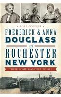 Frederick & Anna Douglass in Rochester, New York