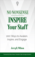 No Nonsense: Inspire Your Staff