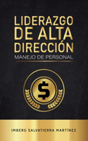 Liderazgo de alta dirección: Manejo de personal