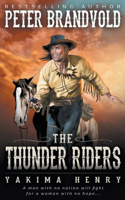 The Thunder Riders: (2 Yakima Henry)
