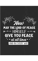 Now May The Lord Of Peace Himself Give You Peace At All Times And In Every Way: Gratitude Journal to Practice Mindfulness and Positivity for Christians Praise Jesus
