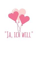Ja ich will