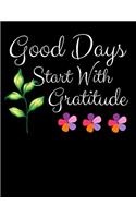 Good Days Start With Gratitude