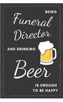 Funeral Director & Drinking Beer Notebook