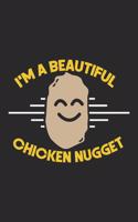 I'm A Beautiful Chicken Nugget Notebook: Notizbuch für Cheerleader 6x9 Zoll A5 Sketch Paper