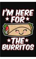 I'm Here for the Burritos