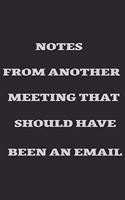 Notes From Another Meeting That Should Have Been An Email