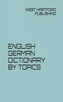 English German Dictionary by Topics