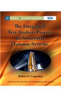 The Integrated Test Analysis Process for Structural Dynamic Systems
