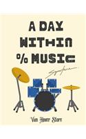 A Day Within % Music