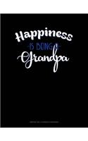 Happiness Is Being A Grandpa: Monthly Bill Planner & Organizer