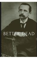Better Dead