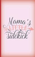 Mama's Little Sidekick