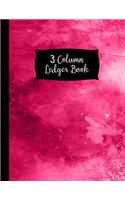 3 Column Ledger Book: Pink Bookkeeping Notebook - 120 Pages - Three Column Record Accounting Ledger