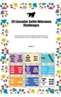 20 Lhasalier Selfie Milestone Challenges: Lhasalier Milestones for Memorable Moments, Socialization, Indoor & Outdoor Fun, Training Book 2