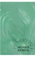 Mileage Journal: Mileage Log & Record Book: Notebook For Business or Personal - Tracking Your Daily Miles.