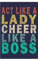 Act Like A Lady Cheer Like A Boss