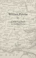 William Fytche of Little Canfield and his Descendants