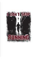 I Can't Stop Running: Marathon Quote Undated Planner - Weekly & Monthly No Year Pocket Calendar - Medium 6x9 Softcover - For Runners & Athletes Fans