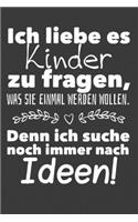 Ich liebe es Kinder zu fragen, was sie einmal werden wollen: Jahres-Kalender für das Jahr 2020 DinA 5 Planer für Lehrerinnen und Lehrer Notizheft für Pädagogen