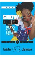 Snow Black, the Seven Rastas & Other Short Stories