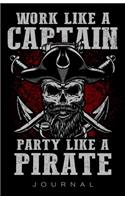 Working As The Captain, Yet Partying Like A Pirate Journal