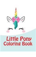 little pony coloring book: My little pony coloring book for kids, children, toddlers, crayons, adult, mini, girls and Boys. Large 8.5 x 11. 50 Coloring Pages